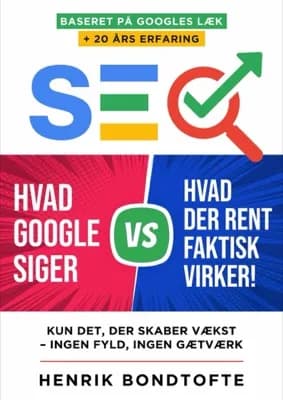 SEO: Hvad Google siger vs. hvad der rent faktisk virker!
