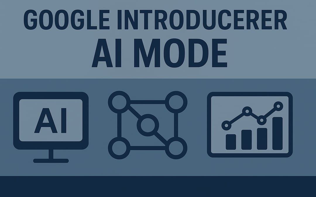 AI Mode – Når søgemaskinen bliver svaret