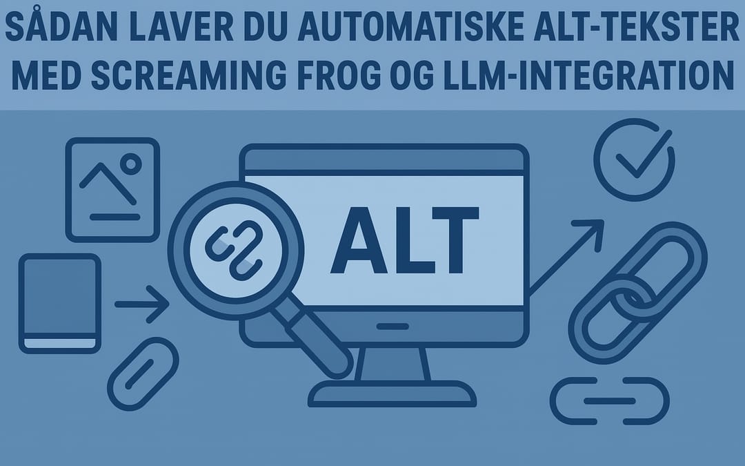 Sådan laver du automatiske alt-tekster med Screaming Frog og LLM-integration