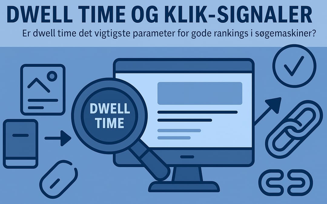 Dwell time og kliksignaler – Er dwell time det vigtigste signal af dem alle?