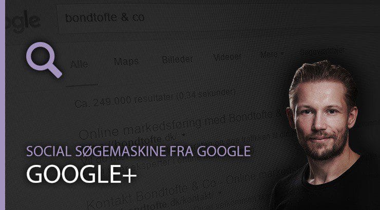 Google+ lanceret – Social søgemaskine anno 2011