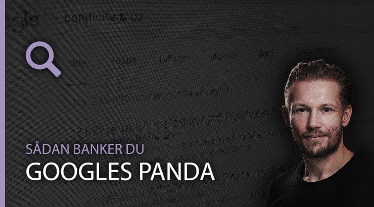 Sådan banker du Googles Panda