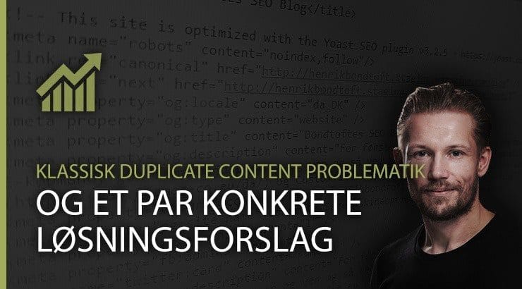 Klassisk 'Duplicate Content'-problematik med løsningsforslag