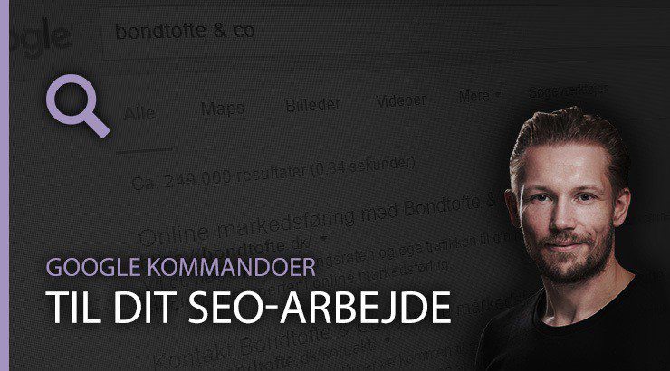 Google kommandoer & SEO arbejde