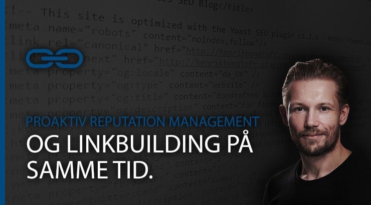 Proaktiv Reputation management og linkbuilding, på en gang.