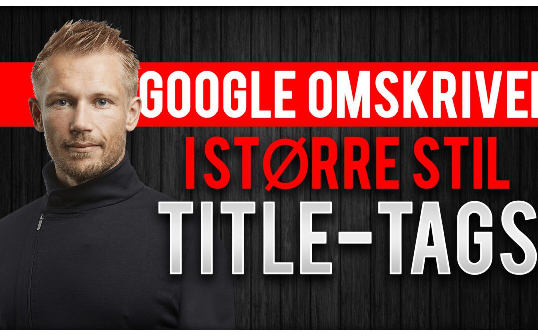Googlebot omskriver side-titler