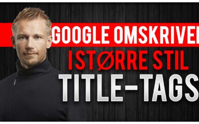 Google omskriver i større stil title-tags
