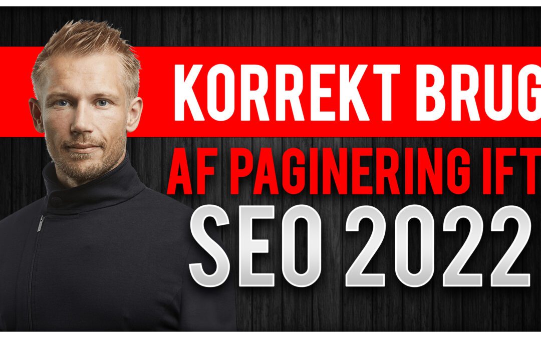 Korrekt brug af paginering ift. SEO 2022
