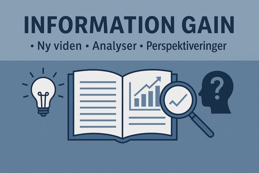 Information Gain - bliv belønnet for ny viden og ny perspektivering