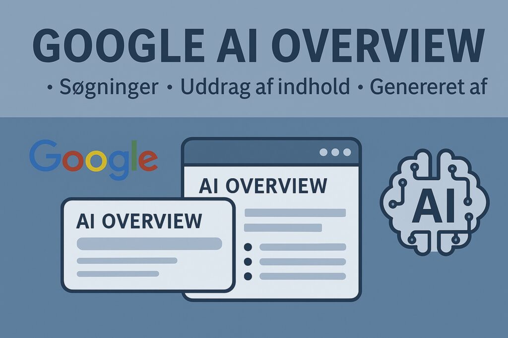 Google AI Overviews – Status og udvikling
