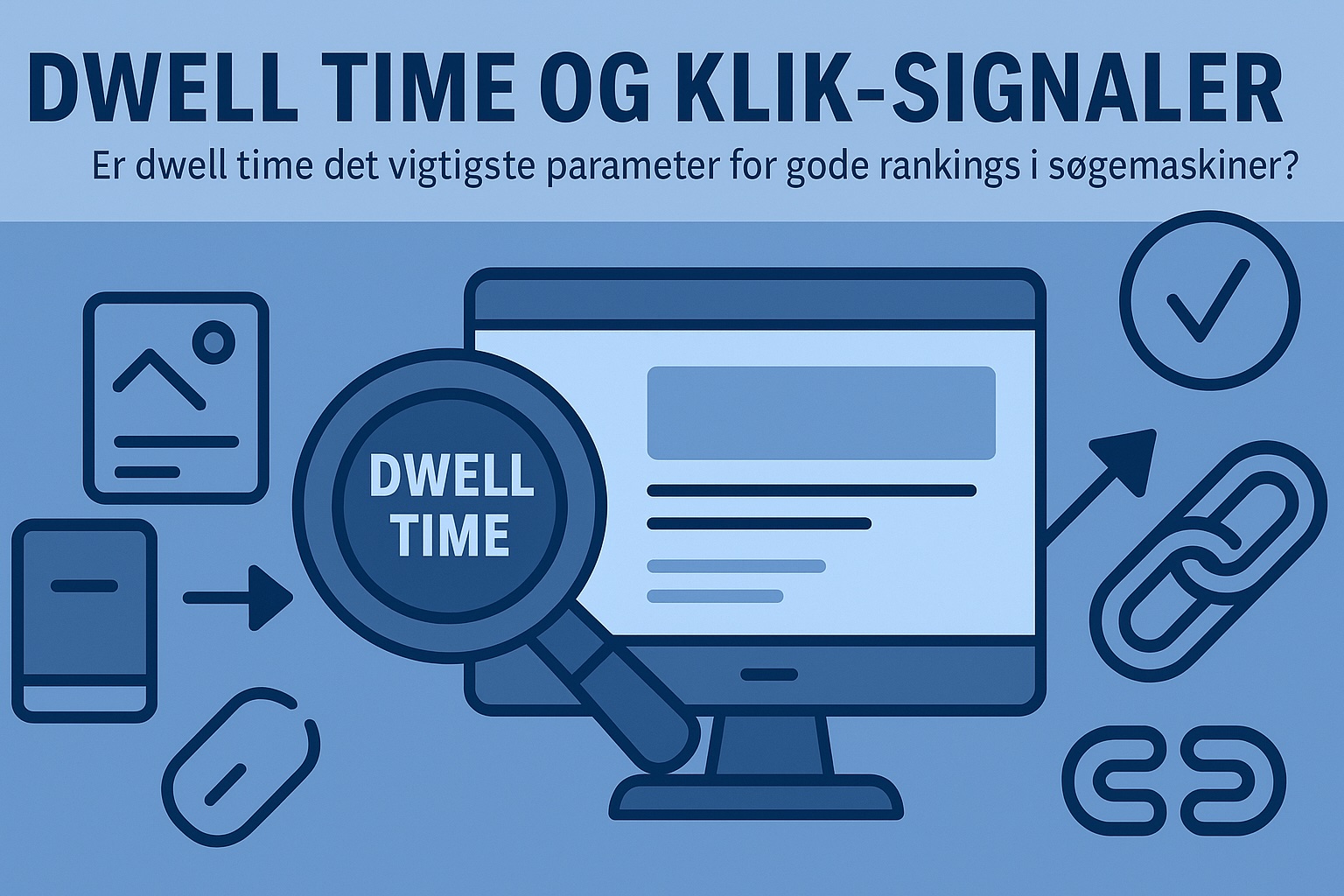 Dwell time og kliksignaler – Er dwell time det vigtigste signal af dem alle?